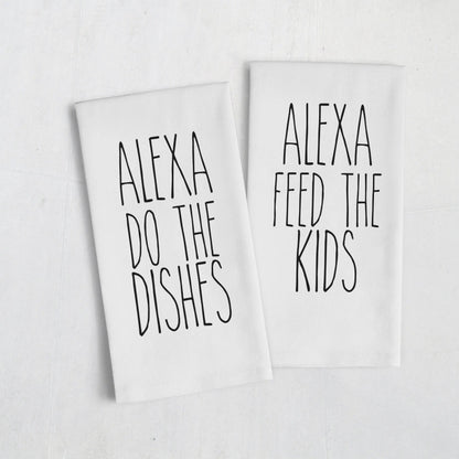 Alexa Do The Dishes Flour Sack Kitchen Tea Towel - Alexa Feed the Kids Funny Kitchen Decor